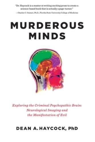 Murderous minds exploring the - murderous,